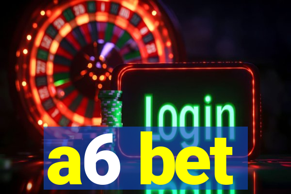 a6 bet